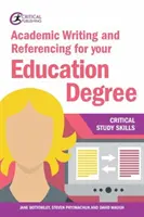 Akademické psaní a odkazování pro váš stupeň vzdělání - Academic Writing and Referencing for Your Education Degree