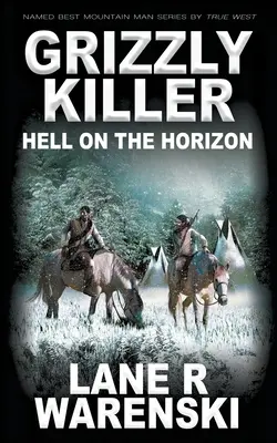 Grizzly Killer: Peklo na obzoru (Grizzly Killer: Hell On The Horizon) - Grizzly Killer: Hell On The Horizon