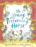 Mladý účinkující kůň - The Young Performing Horse