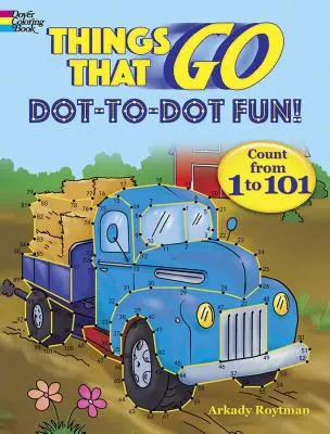 Věci, které jdou vybarvit tečkou Zábava!: Počítejte od 1 do 101 - Things That Go Dot-To-Dot Fun!: Count from 1 to 101
