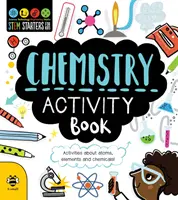 Chemie Activity Book - Aktivity o atomech, prvcích a chemických látkách! - Chemistry Activity Book - Activities About Atoms, Elements and Chemicals!