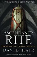Obřad vzestupu - The Moontide Quartet Book 4 - Ascendant's Rite - The Moontide Quartet Book 4