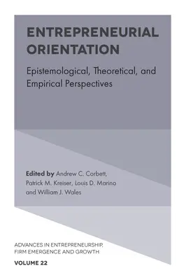 Podnikatelská orientace: Podnikatelské podnikání: epistemologická, teoretická a empirická perspektiva - Entrepreneurial Orientation: Epistemological, Theoretical, and Empirical Perspectives
