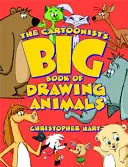 Velká kniha kreslení zvířat pro karikaturisty - The Cartoonist's Big Book of Drawing Animals