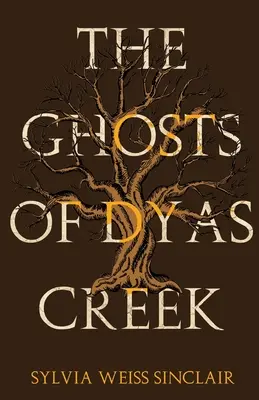 Přízraky Dyas Creeku - The Ghosts of Dyas Creek
