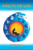 Surfování po slunečních cyklech: Celoživotní průvodce vašimi hvězdami - Surfing Your Solar Cycles: A Lifetime Guide to Your Stars