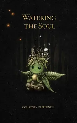 Zalévání duše - Watering the Soul