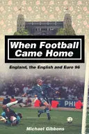 Když se fotbal vrátil domů: Anglie, Angličané a Euro 96 - When Football Came Home: England, the English and Euro 96