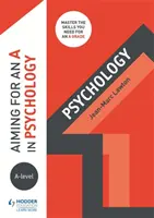 Aiming for an A-level in Psychology (Cílíme na jedničku z psychologie na úrovni A) - Aiming for an A in A-level Psychology