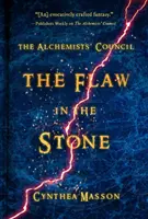 Vada v kameni: Alchymistická rada, kniha 2 - The Flaw in the Stone: The Alchemists' Council, Book 2