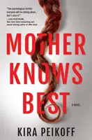 Matka ví všechno nejlépe: Román plný napětí - Mother Knows Best: A Novel of Suspense
