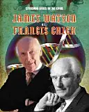 Dynamické duo vědy: James Watson a Francis Crick - Dynamic Duos of Science: James Watson and Francis Crick