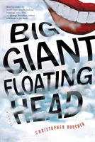 Velká obří plovoucí hlava - Big Giant Floating Head