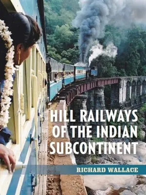 Horské železnice indického subkontinentu - Hill Railways of the Indian Subcontinent