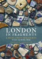 Londýn ve fragmentech: Mudlovy poklady (Fragmenty) - London in Fragments: A Mudlark's Treasures