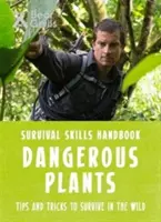 Dovednosti přežití Beara Gryllse: Nebezpečné rostliny - Bear Grylls Survival Skills: Dangerous Plants