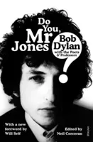 Do You MR Jones?: Bob Dylan s básníky a profesory - Do You MR Jones?: Bob Dylan with the Poets and Professors