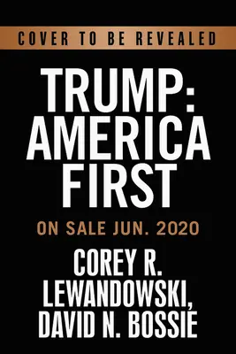 Trump: Amerika na prvním místě: Prezident uspěl navzdory všemu - Trump: America First: The President Succeeds Against All Odds