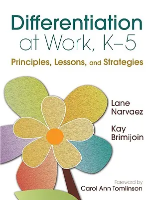 Diferenciace v práci, K-5: Zásady, lekce a strategie - Differentiation at Work, K-5: Principles, Lessons, and Strategies