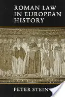 Římské právo v evropských dějinách - Roman Law in European History