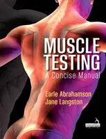 Testování svalů: Stručná příručka - Muscle Testing: A Concise Manual