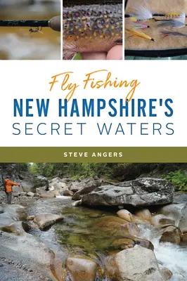 Muškaření v tajných vodách New Hampshire - Fly Fishing New Hampshire's Secret Waters