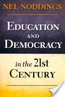 Vzdělávání a demokracie v 21. století - Education and Democracy in the 21st Century