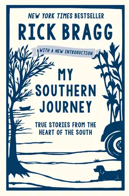 Moje jižanská cesta: Pravdivé příběhy ze srdce Jihu - My Southern Journey: True Stories from the Heart of the South