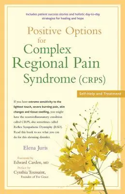 Pozitivní možnosti léčby komplexního regionálního bolestivého syndromu (Crps): Varianty pomoci a léčby pro pacienty se syndromem lupénky (Crps) - Positive Options for Complex Regional Pain Syndrome (Crps): Self-Help and Treatment