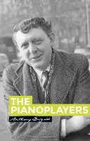 Pianisté: Anthony Burgess - The Pianoplayers: By Anthony Burgess
