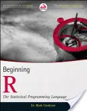 Začátky R: Statistický programovací jazyk - Beginning R: The Statistical Programming Language