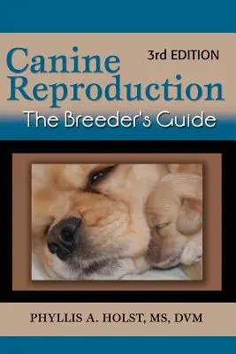Reprodukce psů: Chovatelská příručka, 3. vydání - Canine Reproduction: The Breeder's Guide 3rd Edition