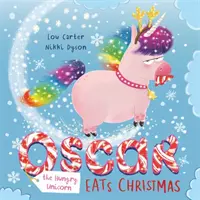Hladový jednorožec Oscar jí Vánoce - Oscar the Hungry Unicorn Eats Christmas