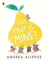 To ovoce je moje! - That Fruit Is Mine!
