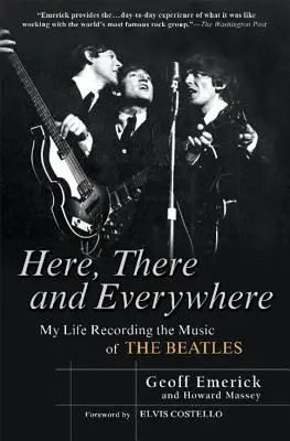 Tady, tam a všude: Můj život při nahrávání hudby Beatles - Here, There and Everywhere: My Life Recording the Music of the Beatles