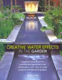Kreativní vodní efekty v zahradě - Creative Water Effects in the Garden