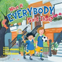 Co kdyby to říkali všichni? - What If Everybody Said That?