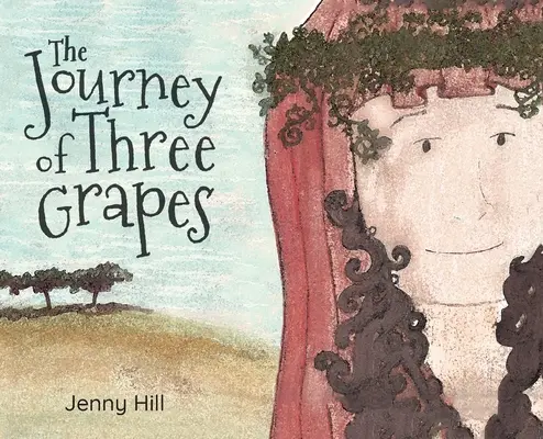 Cesta tří hroznů - The Journey of Three Grapes