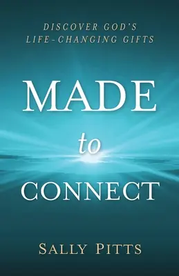 Vyrobeno pro připojení: Objevte Boží dary, které mění život. - Made to Connect: Discover God's Life-Changing Gifts