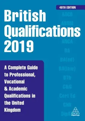 Britské kvalifikace 2019 - kompletní průvodce profesními, odbornými a akademickými kvalifikacemi ve Spojeném království - British Qualifications 2019 - A Complete Guide to Professional, Vocational and Academic Qualifications in the United Kingdom