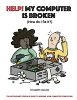 Pomoc, můj počítač je rozbitý - Help, My Computer is Broken