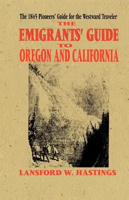 Průvodce emigrantů po Oregonu a Kalifornii - Emigrants Guide to Oregon & California