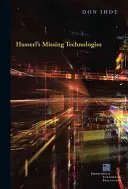 Husserlovy chybějící technologie - Husserl's Missing Technologies