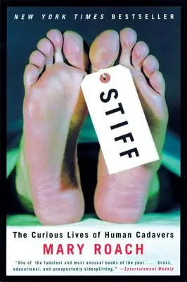 Ztuhlý: Podivuhodný život lidských mrtvol - Stiff: The Curious Lives of Human Cadavers