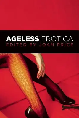 Erotika bez věku - Ageless Erotica