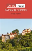 Po stopách Patricka Geddese - On the Trail of Patrick Geddes