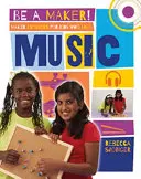 Projekty pro děti, které milují hudbu - Maker Projects for Kids Who Love Music