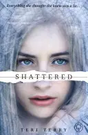 Trilogie SLATED: Shattered - kniha 3 - SLATED Trilogy: Shattered - Book 3