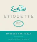 Etiketa Emily Postové, devatenácté vydání: Způsoby chování pro dnešní dobu - Emily Post's Etiquette, 19th Edition: Manners for Today