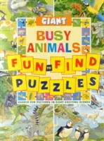 Obří zábavné hádanky: Zvířata: Hledejte obrázky v osmi vzrušujících scénách. - Giant Fun-To-Find Puzzles: Busy Animals: Search for Pictures in Eight Exciting Scenes
